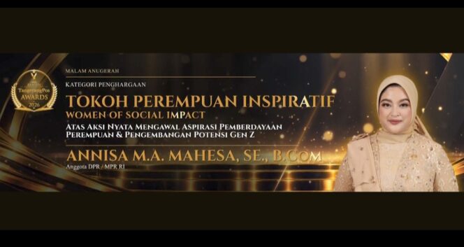 
 Anggota DPR RI dari Fraksi Partai Gerindra Annisa Maharani Alzahra Mahesa Raih Penghargaan Women Of Social Impact Kategori Tokoh Perempuan Inspiratif dalam Ajang Banten Achievement TangerangPos Awards 2026. Foto: TangerangPos 